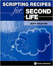 Scripting Recipes for Second Life by Jeff Heaton: Book Cover