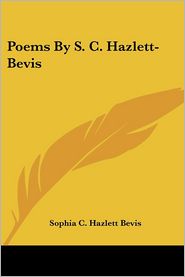 Poems by S C Hazlett-Bevis