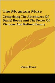 Mountain Muse: Comprising the Adventures of Daniel Boone and