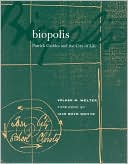 Biopolis Patrick Geddes and the City of Life