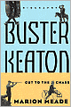 Book Cover Image. Title: Buster Keaton: Cut to The Chase: A Biography, Author: by Marion  Meade