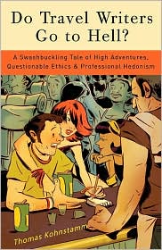 Do Travel Writers Go to Hell? by Thomas B. Kohnstamm: Book Cover