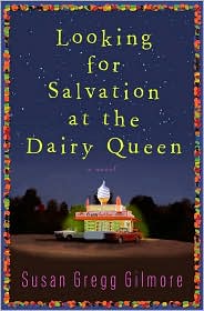 Looking for Salvation at the Dairy Queen by Susan Gregg Gilmore: Book Cover