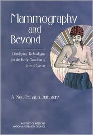 Mammography and Beyond: Developing Technologies for the Early Detection of Breast Cancer: A Non-Technical Summary