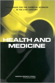 Health and Medicine: Challenges for the Chemical Sciences in the 21st Century