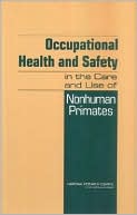 Occupational Health and Safety in the Care and Use of Nonhuman Primate @ Barnes & Noble