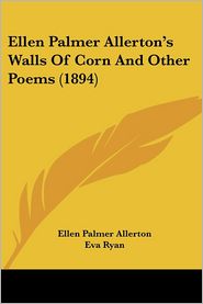 Ellen Palmer Allerton's Walls of Corn and Other Poems