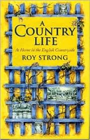 A Country Life by Roy C. Strong: Book Cover