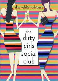 Dirty Girls Social Club by Alisa Valdes-Rodriguez: Book Cover