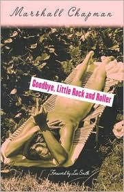 Goodbye, Little Rock n' Roller by Marshall Chapman: Book Cover