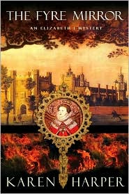 The Fyre Mirror by Karen Harper: Book Cover