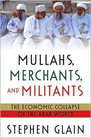Mullahs, Merchants, and Militants by Stephen J. Glain: Book Cover