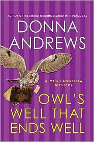 Owls Well that Ends Well (Meg Langslow Series #6) by Donna Andrews: Book Cover