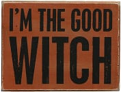 Product Image. Title: I'm the Good Witch Orange Wood Box Sign/Plaque (4.5X6)