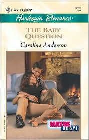 The Baby Question by Caroline Anderson: Book Cover
