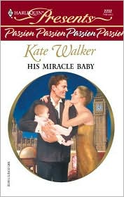 His Miracle Baby by Kate Walker: Book Cover