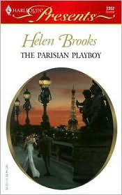 The Parisian Playboy (Harlequin Presents #2352) by Helen Brooks: Book Cover