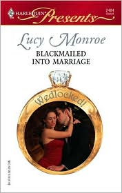 Blackmailed Into Marriage by Lucy Monroe: Book Cover