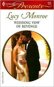 Wedding Vow Of Revenge by Lucy Monroe: Book Cover