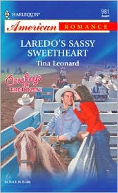 Laredo's Sassy Sweetheart (Harlequin American Romance #981) by Tina Leonard: Book Cover