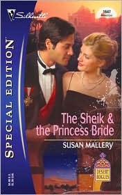 The Sheik and the Princess Bride (Silhouette Special Edition #1647) by Susan Mallery: Book Cover