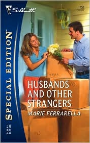 Husbands and Other Strangers (Silhouette Special Edition #1736) by Marie Ferrarella: Book Cover