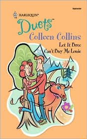 Let It Bree, Can't Buy Me Louie (Harlequin Duets 2 in 1 Series #107) by Colleen Collins: Book Cover