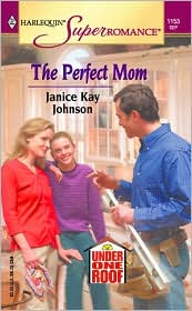 Perfect Mom Under One Roof (Harlequin Super Romance #1153) by Janice Kay Johnson: Book Cover