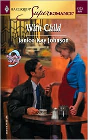 With Child (Super Romance Series #1273 by Janice Kay Johnson: Book Cover