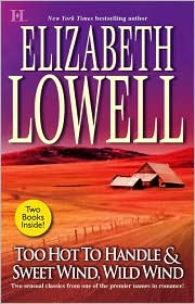 Too Hot To Handle & Sweet Wind, Wild Wind by Elizabeth Lowell: Book Cover
