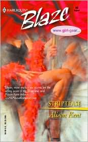 Striptease (Harlequin Blaze #99) by Alison Kent: Book Cover