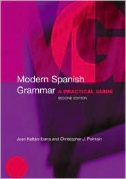 Modern Spanish Grammar: A Practical Guide
