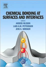 Chemical Bonding at Surfaces and Interfaces by Anders Nilsson: Book Cover