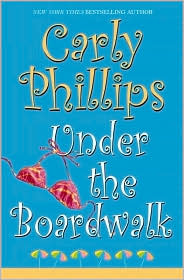 Under the Boardwalk by Carly Phillips: Book Cover