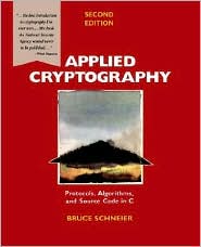 Applied Cryptography: Protocols, Algorithms, and Source Code in C, Second Edition