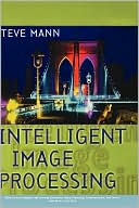 Intelligent Image Processing, Vol. 1 by Steve Mann: Book Cover