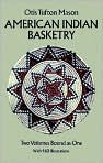 Book Cover Image. Title: American Indian Basketry, Author: Otis Tufton Mason