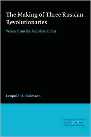 The Making of Three Russian Revolutionaries by Leopold H. Haimson: Book Cover