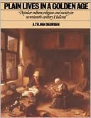 Plain Lives in a Golden Age: Popular Culture, Religion and Society in
