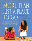 More than Just a Place to Go How Developmental Assets Can Strengthen