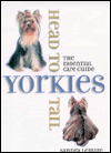 Yorkies Head to Tail: The Essential Care Guide