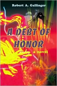A Debt of Honor by Robert A. Gallinger: Book Cover