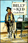 Billy the Kid Cook Book: Recipes and Folklore from Billy the Kid Country!