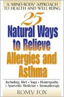25 Natural Ways To Relieve Allergies and Asthma by Romy Fox