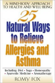 25 Natural Ways To Relieve Allergies and Asthma by Romy Fox: Book Cover