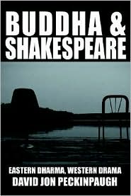 Buddha and Shakespeare by David Jon Peckinpaugh: Book Cover