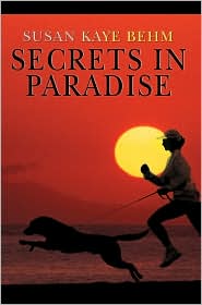 Secrets in Paradise by Susan K. Behm: Book Cover