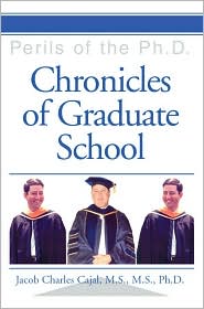 Chronicles Of Graduate School: Perils Of The Ph.D