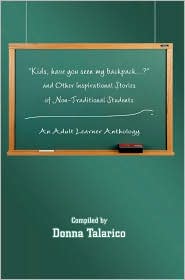 Kids, have you seen my backpack... ? and Other Inspirational Stories of Non-Traditional Students by Donna Talarico: Book Cover