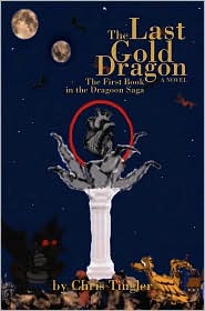 The Last Gold Dragon: The First Book In The Dragoon Saga